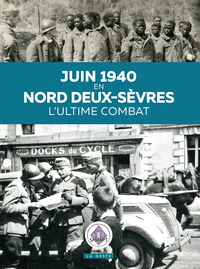 Picture of JUIN 1940 EN NORD DEUX-SÈVRES - L'ULTIME COMBAT