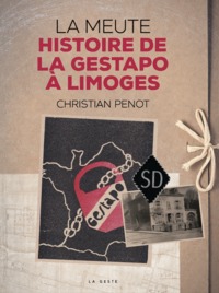 Picture of LA MEUTE (GESTE) - HISTOIRE DE LA GESTAPO A LIMOGES (COLL. HISTOIRE et; RECITS)