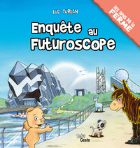 Picture of ENQUETE AU FUTUROSCOPE (GESTE) (COLL. AMIS DE LA FERME)