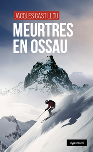Picture of MEURTRES EN OSSAU  (COLL. GESTE NOIR)
