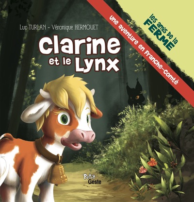 Picture of CLARINE ET LE LYNX EN FRANCHE-COMTE  (GESTE)  (COLL. AMIS DE LA FERME)