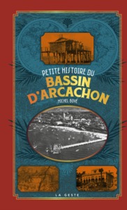Picture of PETITE HISTOIRE DU BASSIN D'ARCACHON