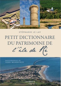 Picture of PETIT DICTIONNAIRE DU PATRIMOINE DE L'ILE DE RE (GESTE)  (BP)