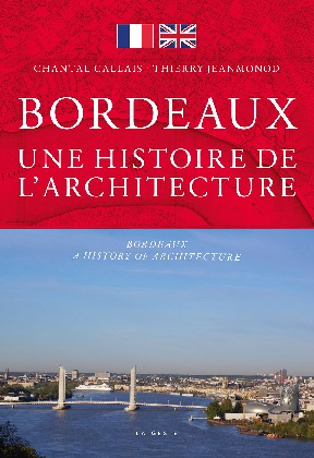 Image de BORDEAUX UNE HISTOIRE DE L'ARCHITECTURE (FRA-ANG)  (GESTE)  (BP)
