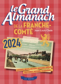 Picture of GRAND ALMANACH DE LA FRANCHE-COMTE 2024 (GESTE)