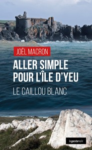 Image de ALLER SIMPLE POUR L'ILE D'YEU LE CAILLOU BLANC (POCHE) COLL. GESTE NOIR