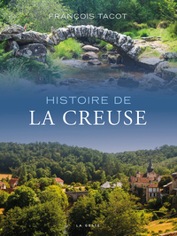 Image de HISTOIRE DE LA CREUSE (COLL. PROVINCES RETROUVEES)