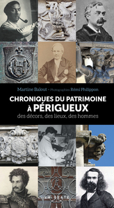 Picture of CHRONIQUES DU PATRIMOINE A PÉRIGUEUX