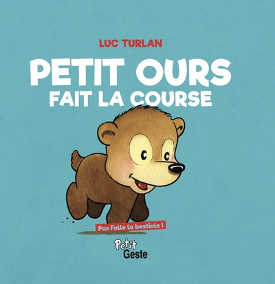 Picture of PETIT OURS FAIT LA COURSE (GESTE)  REEDITION