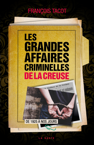 Image de GRANDES AFFAIRES CRIMINELLES DE LA CREUSE