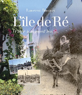 Picture of L'ILE DE RÉ - D'HIER A AUJOURD'HUI