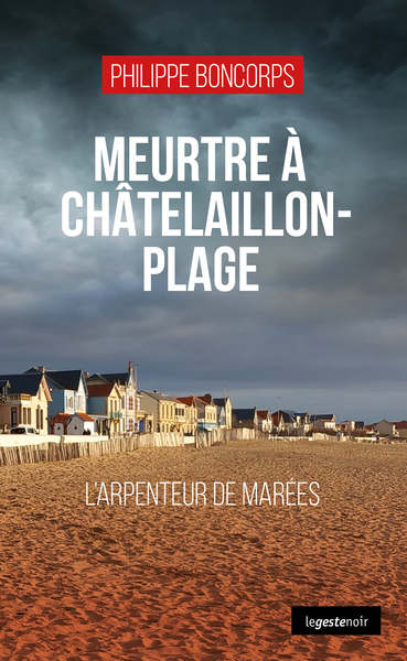 Image de MEURTRE A CHATELAILLON-PLAGE - L'ARPENTEUR DE MAREES (COLL. GESTE NOIR)