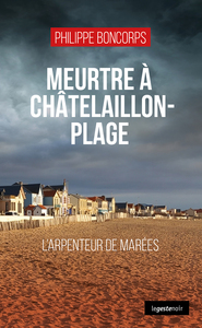 Image de MEURTRE A CHATELAILLON-PLAGE - L'ARPENTEUR DE MAREES (COLL. GESTE NOIR)