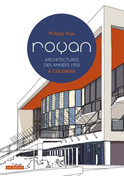 Image de COLORIAGES DE ROYAN (GESTE) - ARCHITECTURE DES ANNEES 50  (BP)