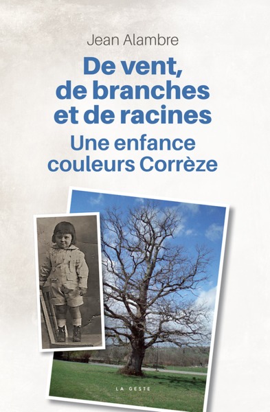 Picture of DE VENT DE BRANCHES ET DE RACINES UNE ENFANCE COULEURS CORREZE (BP)
