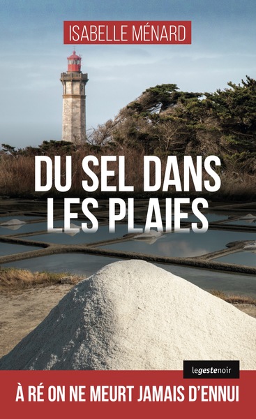 Image de DU SEL DANS LES PLAIES (COLL. GESTE NOIR) RE ON NE MEURT JAMAIS D'ENNUI