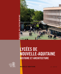 Picture of LYCEES DE NOUVELLE-AQUITAINE (GESTE) - HISTOIRE ET ARCHITECTURE