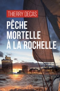 Image de PECHE MORTELLE A LA ROCHELLE (GESTE) (COLL. GESTE NOIR)