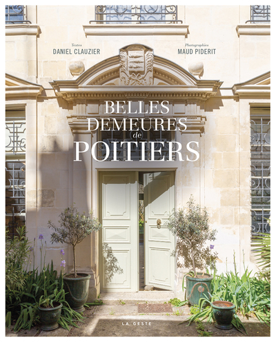 Image de BELLES DEMEURES DE POITIERS (GESTE)
