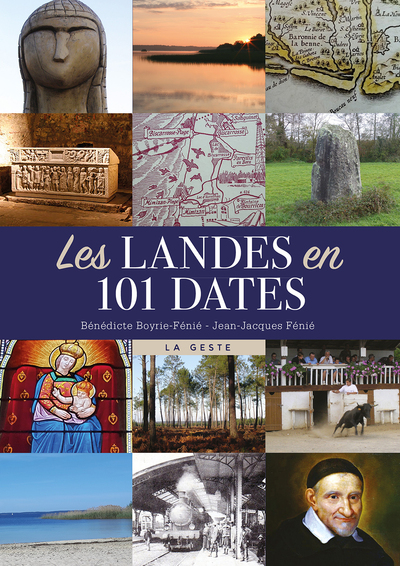 Image de LES LANDES EN 101 DATES - COLL. BEAU PETIT PAYS (BP)
