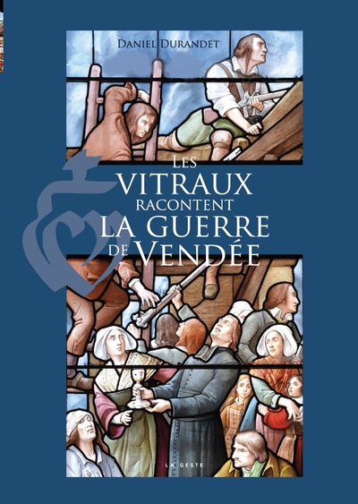 Picture of LES VITRAUX RACONTENT LA GUERRE DE VENDÉE