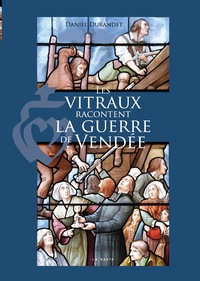 Picture of LES VITRAUX RACONTENT LA GUERRE DE VENDÉE