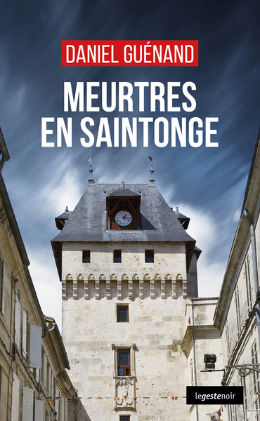 Image de MEURTRES EN SAINTONGE (GESTE) (COLL. GESTE NOIR)