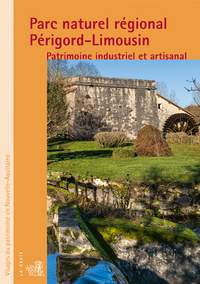 Picture of PARC NATUREL REGIONAL PERIGORD-LIMOUSIN (GESTE) - PATRIMOINE INDUSTRIEL ET ARTIS