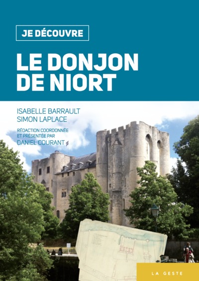 Image de JE DÉCOUVRE LE DONJON DE NIORT (NOUVELLE ÉDITION)