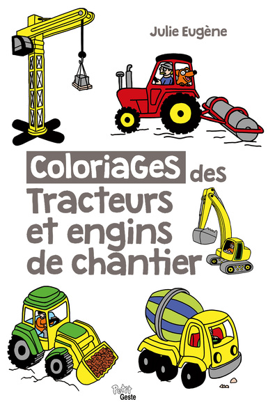 Image de COLORIAGES DES TRACTEURS ET ENGINS DE CHANTIER (NE)