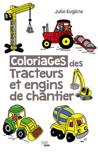 Image de COLORIAGES DES TRACTEURS ET ENGINS DE CHANTIER (NE)
