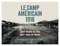 Image de LE CAMP AMERICAIN 1918 - SAINT-HILAIRE-DE-RIEZ/SAINT-JEAN-DE-MONTS