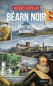Image de BEARN NOIR (COLL. GESTE NOIR) L'HISTUEUR BEARNAIS