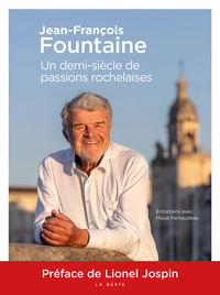 Image de JEAN-FRANCOIS FOUNTAINE - UN DEMI-SIECLE DE PASSIONS ROCHELAISES
