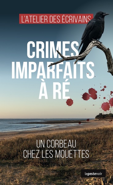 Image de CRIMES IMPARFAITS A RE - UN CORBEAU CHEZ LES MOUETTES (COLL. GESTE NOIR)
