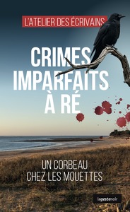 Picture of CRIMES IMPARFAITS A RE - UN CORBEAU CHEZ LES MOUETTES (COLL. GESTE NOIR)