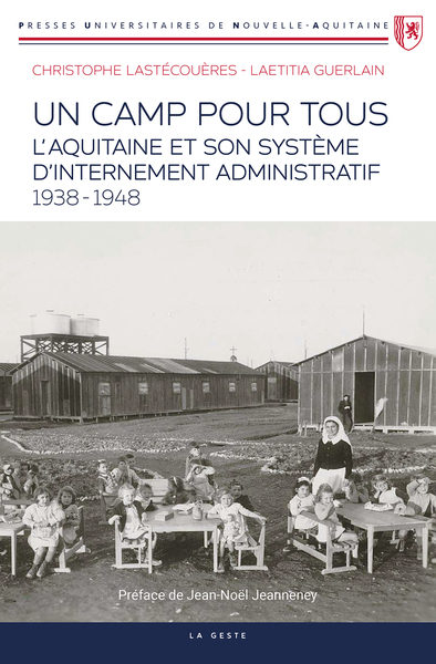 Image de CAMP POUR TOUS - L'AQUITAINE ET SON SYSTEME D'INTERNEMENT (1938-1948)
