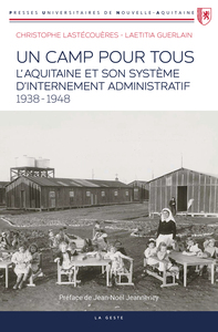 Image de CAMP POUR TOUS - L'AQUITAINE ET SON SYSTEME D'INTERNEMENT (1938-1948)