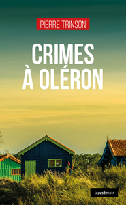 Image de CRIMES A OLERON (GESTE) (COLL. GESTE NOIR)