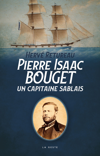 Image de PIERRE ISAAC BOUGET (GESTE) - UN CAPITAINE SABLAIS (COLL. TOUT COMPRENDRE)