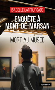 Picture of ENQUETE A MONT-DE-MARSAN (GESTE) - MORT AU MUSEE (COLL. GESTE NOIR)