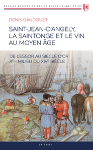 Image de SAINT-JEAN-D'ANGELY LA SAINTONGE ET LE VIN AU MOYEN AGE (GESTE) (POCHE)