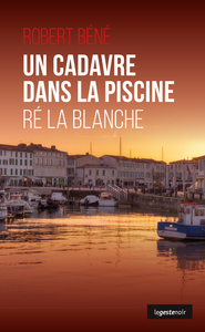 Image de CADAVRE DANS LA PISCINE (POCHE) RE LA BLANCHE COLL. GESTE NOIR