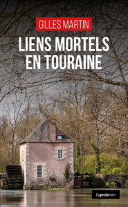 Image de LIENS MORTELS EN TOURAINE (GESTE) (COLL. GESTE NOIR)