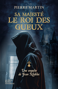 Image de SA MAJESTE LE ROI DES GUEUX (GESTE) - LES ENQUETES DE JEAN NEDELEC TOME 3