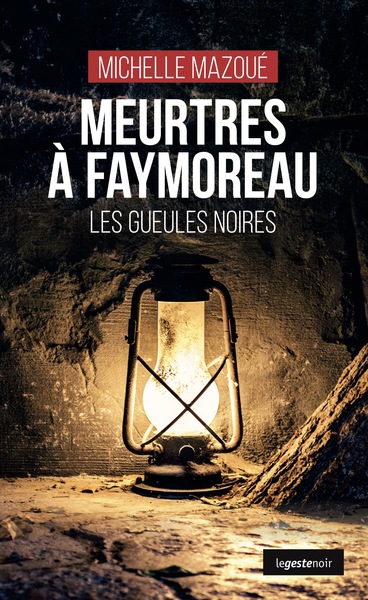 Image de MEURTRES A FAYMOREAU - LES GUEULES NOIRES (COLL. GESTE NOIR)