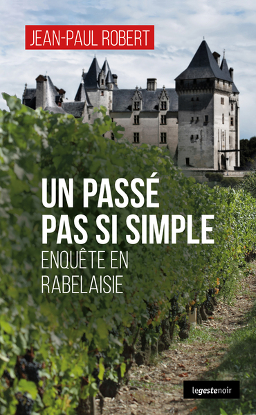 Image de UN PASSE PAS SI SIMPLE (GESTE) - ENQUETE EN RABELAISIE (COLL. GESTE NOIR)