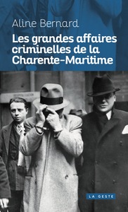 Picture of GRANDES AFFAIRES CRIMINELLES DE LA CHARENTE-MARITIME (GESTE) REEDITION