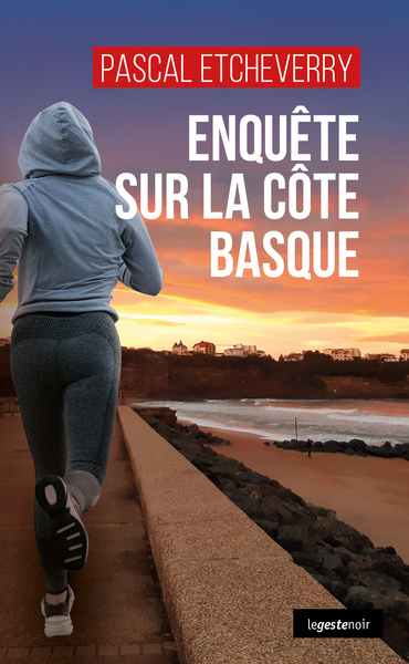 Image de ENQUETE SUR LA COTE BASQUE (GESTE) (COLL. GESTE NOIR)