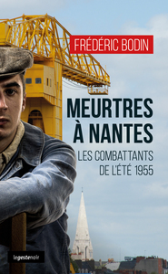 Picture of MEURTRES À NANTES - LES COMBATTANTS DE L'ÉTÉ 1955